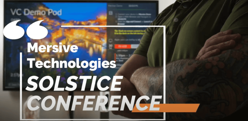 Mersive Minute - Unboxing Solstice Conference